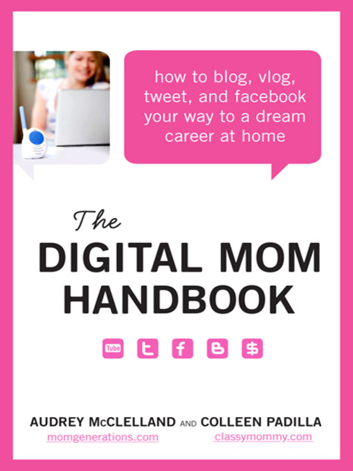 Title details for The Digital Mom Handbook by Audrey McClelland - Available